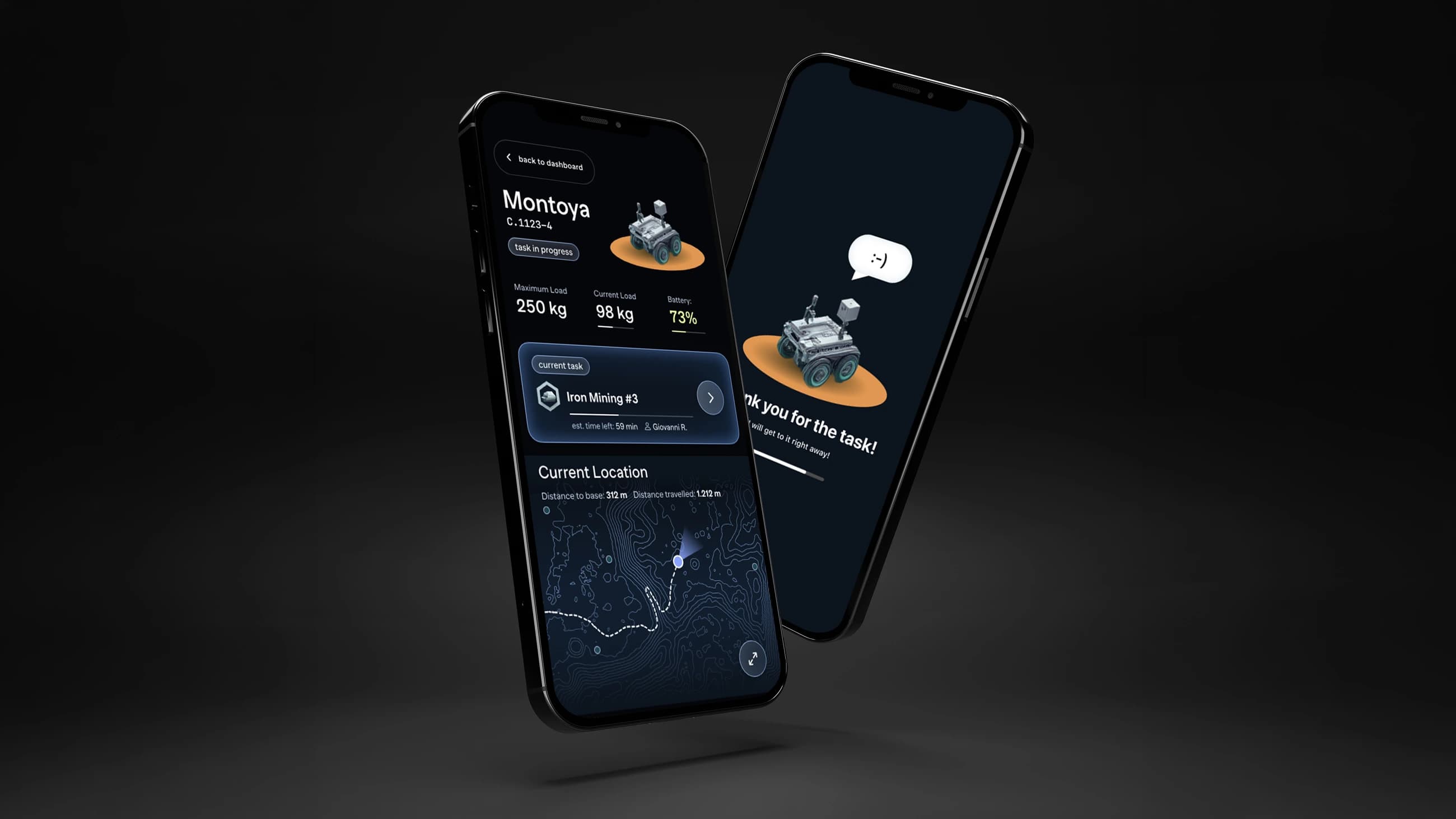 Two phones: the first is a bot detail page for Montoya, serial C.1123-4, showing maximum load 250 kg, current load 98 kg, battery 73%, its current task Iron Mining #3 with 59 minutes left, and a topographic map tracing the route it has travelled. The second is the confirmation screen, where the bot replies with a smiley in a speech bubble and the line Thank you for the task — I will get to it right away.